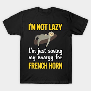 Funny Lazy French Horn T-Shirt